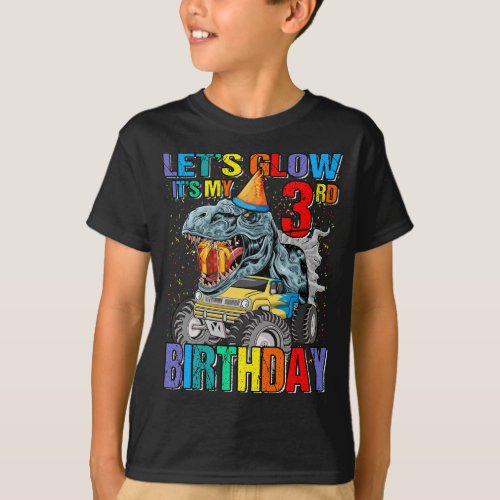 Lets Glow Party 3rd Its My Birthday Monster Truc T_Shirt