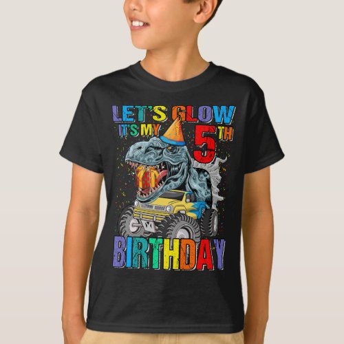 Lets Glow Party 5th Its My Birthday Monster Truc T_Shirt
