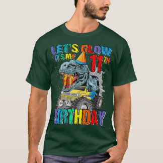 Let's Glow Party It's My 11th Birthday Monster Tru T-Shirt