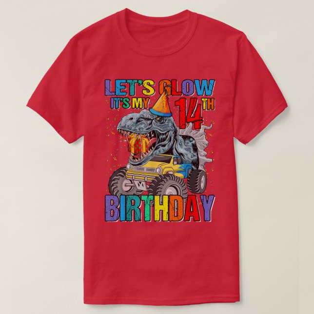 Let's Glow Party It's My 14th Birthday Monster Tru T-Shirt (Design Front)