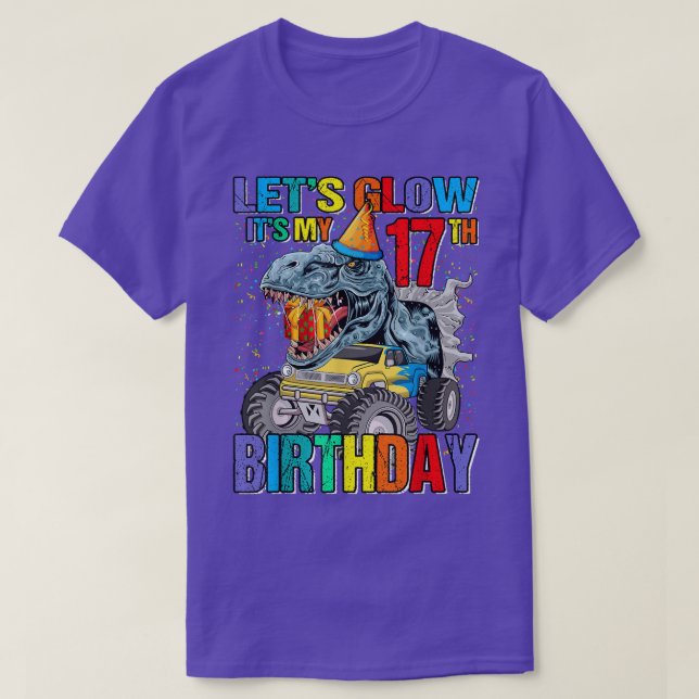 Let's Glow Party It's My 17th Birthday Monster Tru T-Shirt (Design Front)