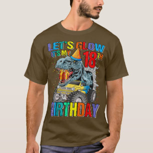 Let's Glow Party It's My 18th Birthday Monster Tru T-Shirt