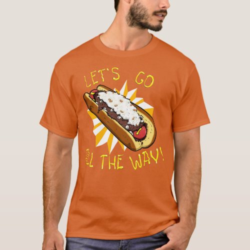 Lets Go All The Way T_Shirt