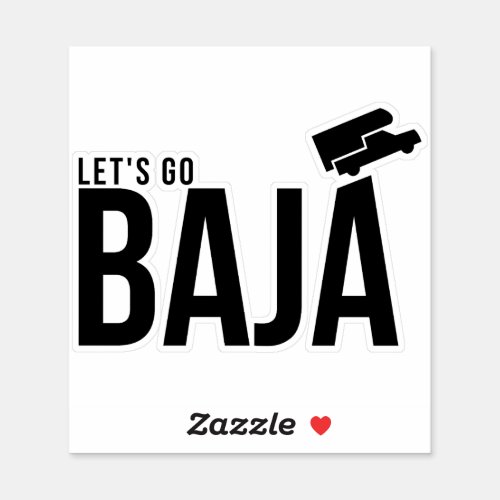 Lets Go Baja Sticker