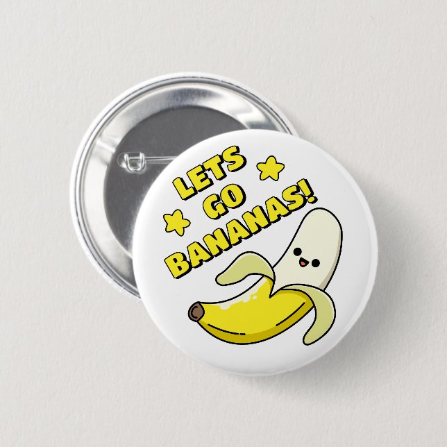 Lets Go Bananas! Button (Front & Back)
