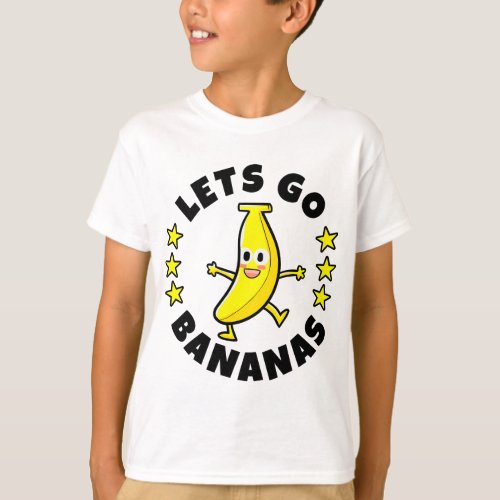 Lets Go Bananas Funny Fruit Pun Banana T_Shirt