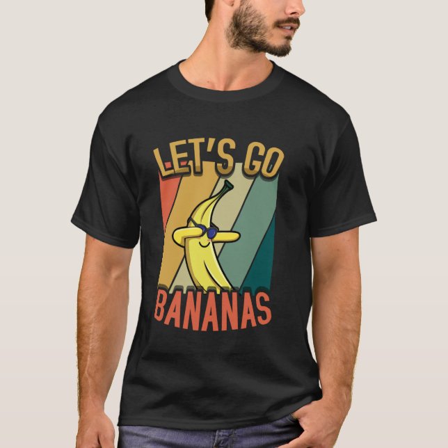 Let's Go Bananas Kawaii Yellow Banana Meme Banana  T-Shirt (Front)