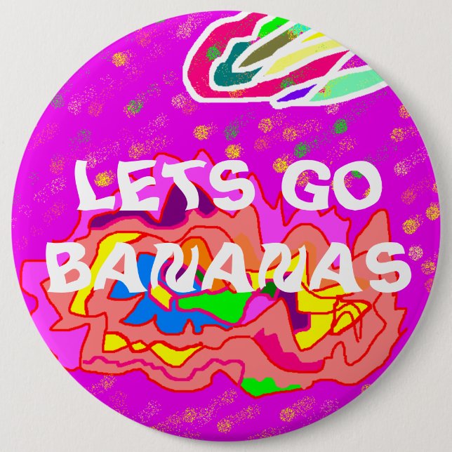 Lets go bananas party fun message logo button (Front)