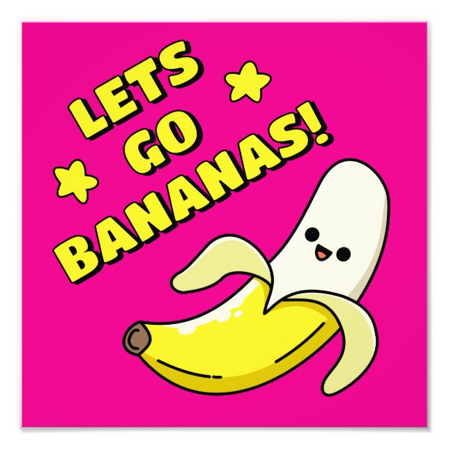 Lets Go Bananas! Photo Print (Front)