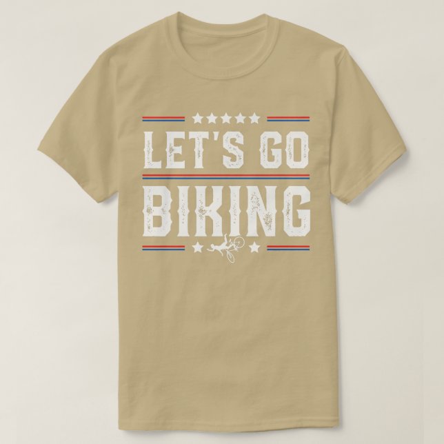 Let's Go Biking - Sarcastic Biker Lover  731 T-Shirt (Design Front)