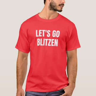 Let's Go Blitzen My Favorite Christmas Blitzen Not T-Shirt