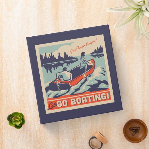 Lets Go Boating 3 Ring Binder