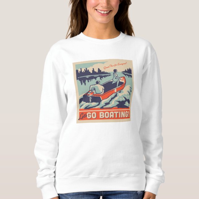 Let's Go Boating Sweatshirt (Front)