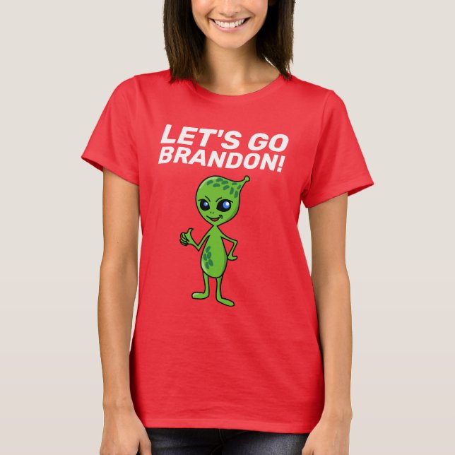 LET'S GO BRANDON! ALIEN T-SHIRTS (Front)