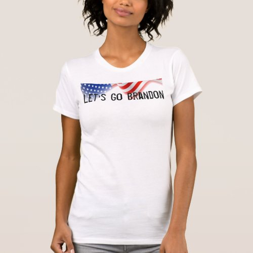 Lets Go Brandon _ American Flag _ Patriotic T_Shirt
