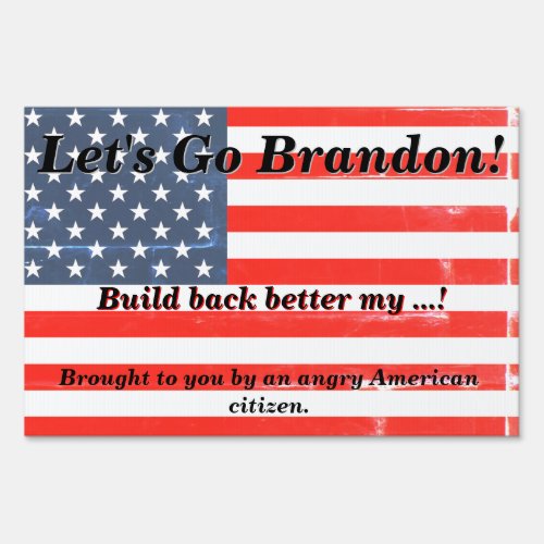 Lets Go Brandon Angry American Citizen US Flag Sign