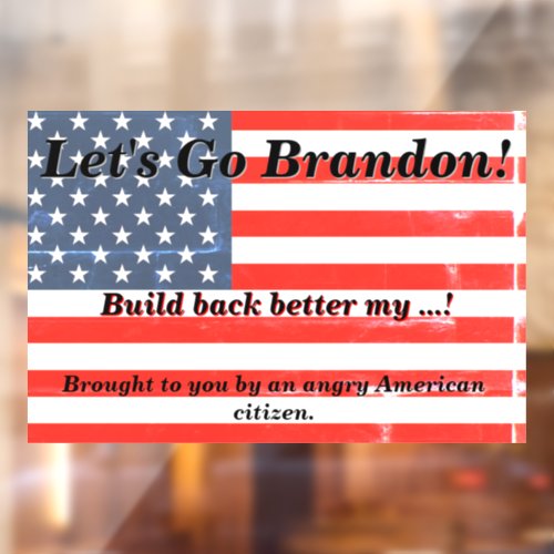 Lets Go Brandon Angry American Citizen USA Flag  Window Cling
