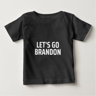 let's go brandon baby T-Shirt