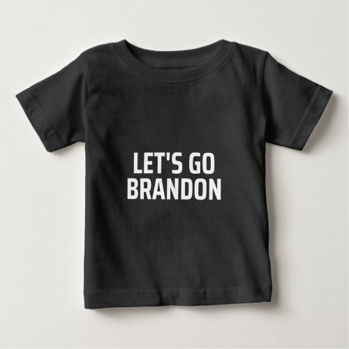 lets go brandon baby T_Shirt