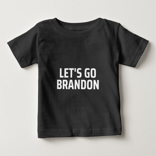 let's go brandon baby T-Shirt (Front)