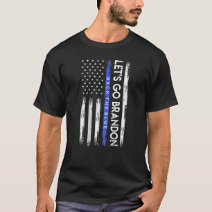 Let's Go Brandon, Back The Blue Thin Blue Line Ame T-Shirt
