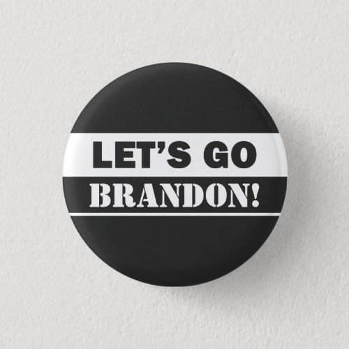 Lets Go Brandon Black And White  Button