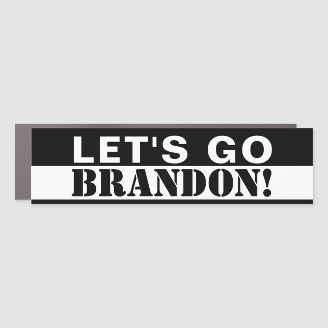 "Let's Go Brandon!" Black and White Car Magnet (Front)
