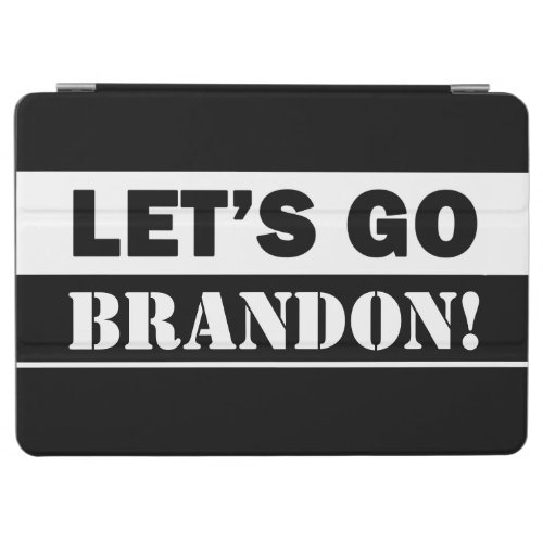 Lets Go Brandon Black And White iPad Air Cover