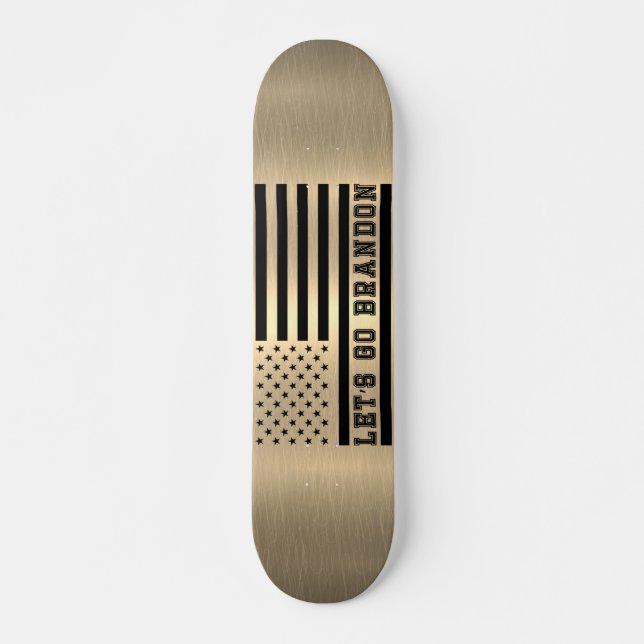 Let's Go Brandon Brass Gold Sheen Skateboard (Front)