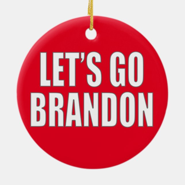Let's Go Brandon Ceramic Ornament (Back)