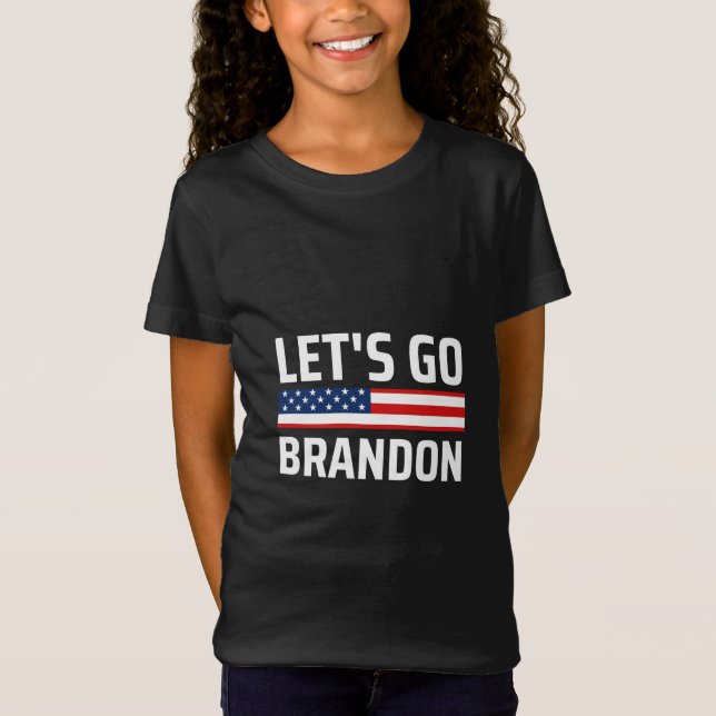 lets go brandon chant joe biden, funny lets go bra T-Shirt (Front)