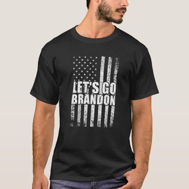 Let's Go Brandon Conservative Anti Liberal US Flag T-Shirt (Front)