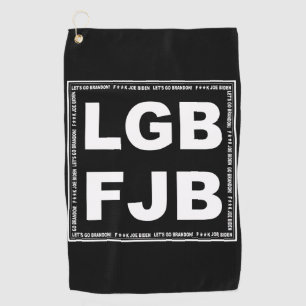 Let's Go Brandon! F**k Joe Biden LGB FJB Golf Towel