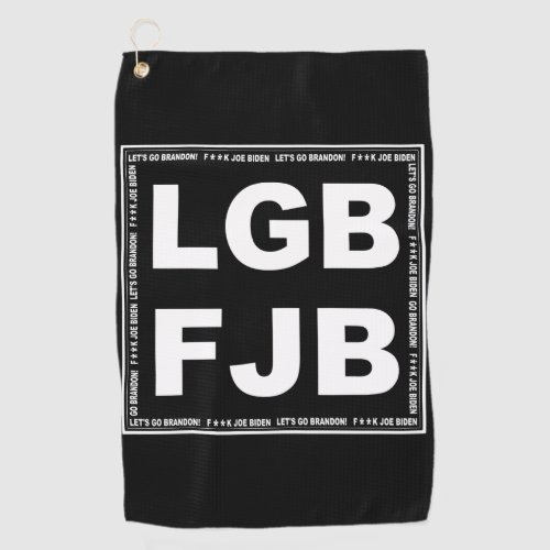 Lets Go Brandon Fk Joe Biden LGB FJB Golf Towel