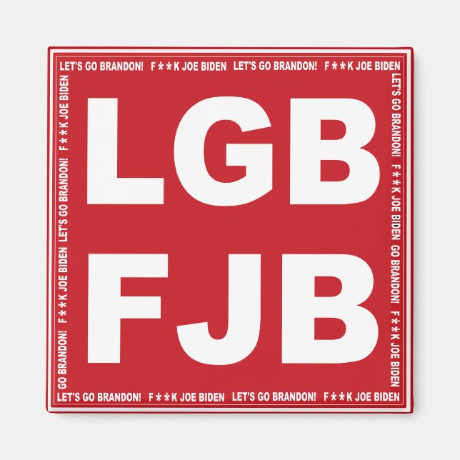 Let's Go Brandon! F**k Joe Biden LGB FJB Magnet (Front)