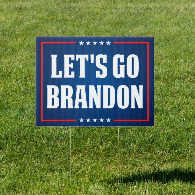 Let's Go Brandon FJB anti Biden Pro trump 2024 Sign (Insitu)