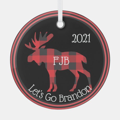 Lets Go Brandon FJB Buffalo Plaid Moose  Glass Ornament
