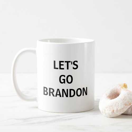Lets Go Brandon Fun Coffee Mug