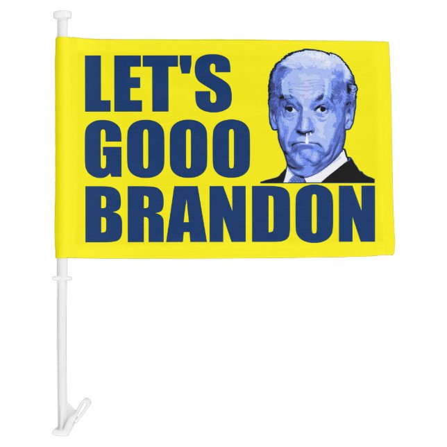 Let's Go Brandon funny anti Biden pro Trump 2024 Car Flag (Front)