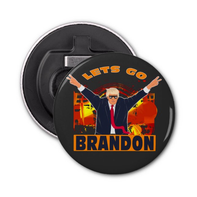 Let's Go Brandon Funny Anti Biden Trump Political Bottle Opener (Front)