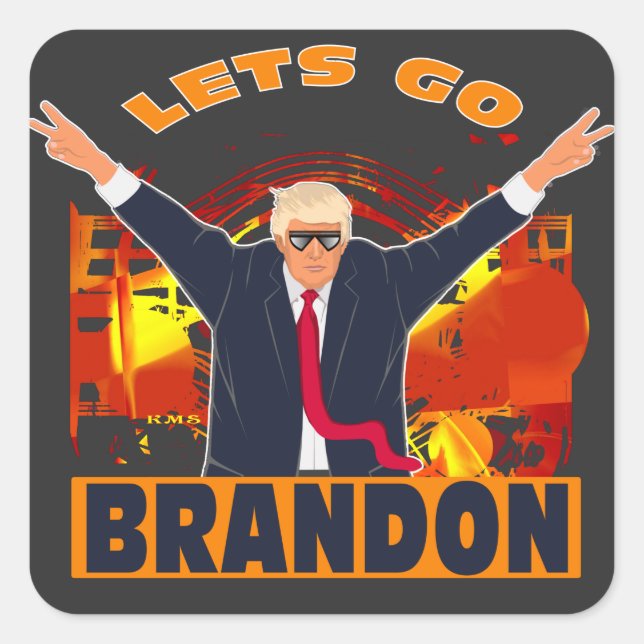 Let's Go Brandon Funny Anti Biden Trump Political  Square Sticker (Front)