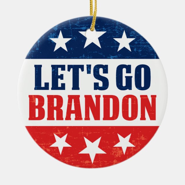 Lets Go Brandon funny anti joe Biden pro trump Ceramic Ornament (Front)
