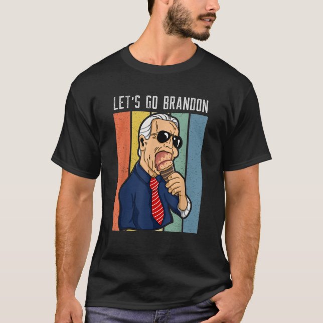 Lets Go Brandon Funny Ice Cream Cone Meme T Shirt (Front)