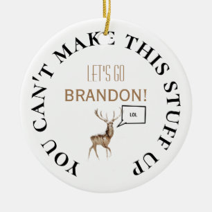 Let's Go Brandon Funny LOL Deer Custom Name & Date Ceramic Ornament