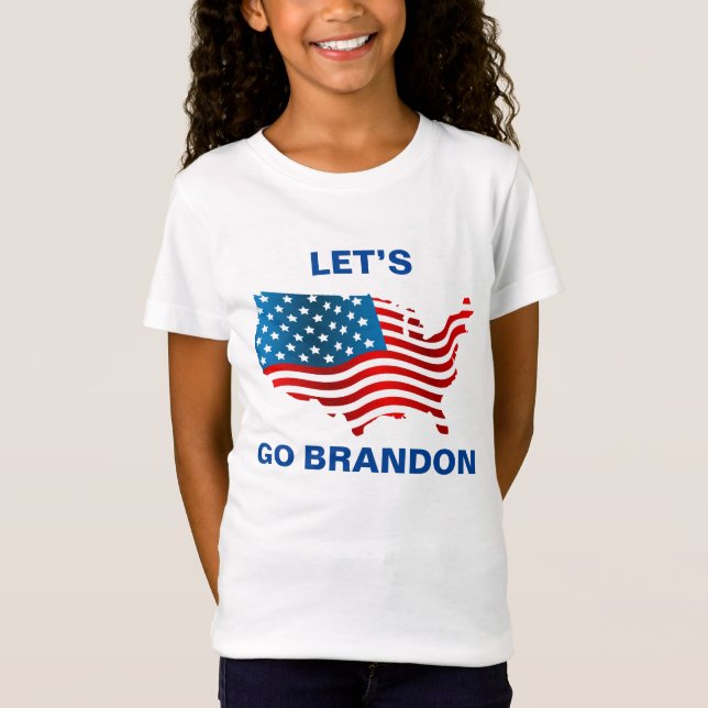 Lets Go Brandon girls  T-Shirt (Front)