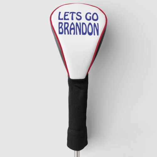 Lets Go Brandon Golf Head Cover