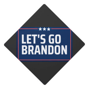 Let's Go Brandon Graduation Cap Topper