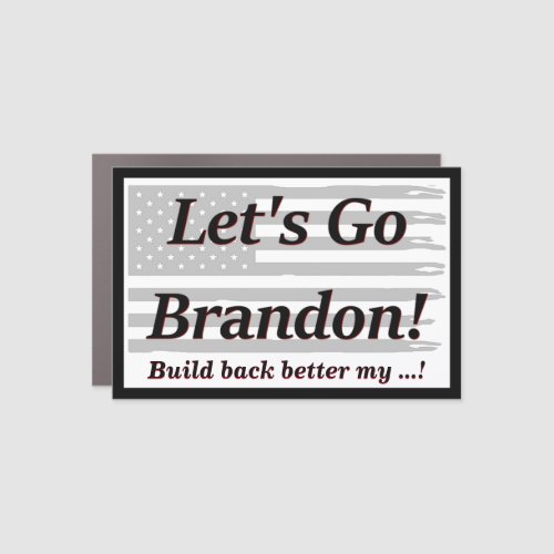 Lets Go Brandon Gray US Flag Build Back Better Car Magnet