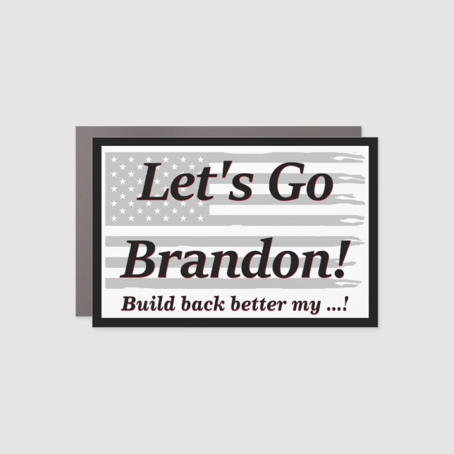 Lets Go Brandon Gray US Flag Build Back Better Car Magnet (Front)