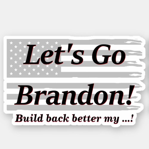 Lets Go Brandon Gray US Flag Build Back Better Sticker